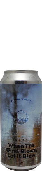 Cloudwater When the Wind Blows, Let It Blow - blik