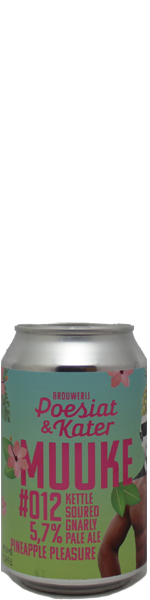 Poesiat & Kater Muuke 012: Pineapple Pleasure Kettle Soured Gnarly Pale Ale - blik