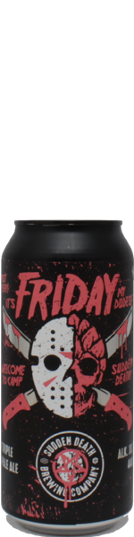 Sudden Death It's Friday My Dudes - blik