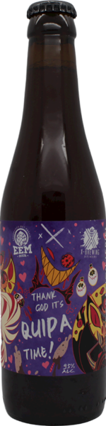 X-Brewing / Eem Thank God It's Quipa Time!
