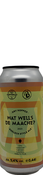 Hoppebrau / Bax Wat Wells De Maache? - kolsch - blik