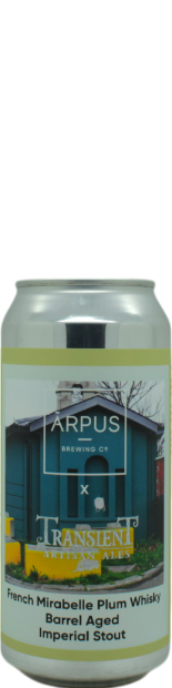 Arpus / Transient French Mirabelle Plum Whisky BA Imperial Stout