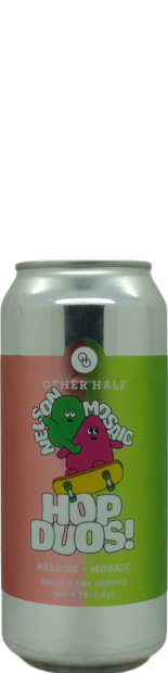 Other Half Hop Duos! - Nelson + Mosaic