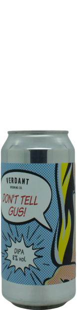 Verdant Don't Tell Gus!