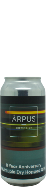 Arpus 8 Year Anniversary Quintuple Dry Hopped QIPA