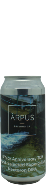 Arpus 8 Year Anniversary TDH Hand-Selected Superdelic X Nectaron DIPA